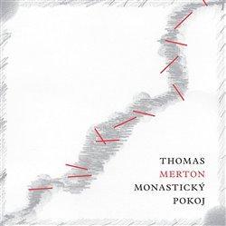 Kniha: Monastický pokoj - Merton, Thomas