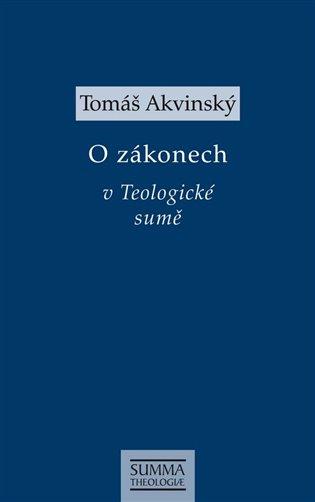 Kniha: O zákonech v Teologické sumě - Akvinský, Tomáš