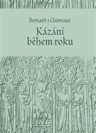 Kniha: Kázání během roku - Bernard z Clairvaux