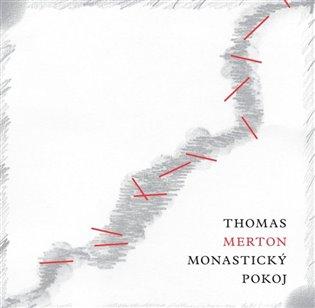 Kniha: Monastický pokoj - Merton, Thomas