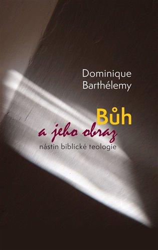 Kniha: Bůh a jeho obraz - Barthélemy, Dominique