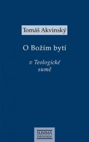 Tomáš Akvinský: O Božím bytí v Teologické sumě