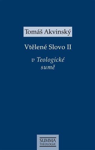 Kniha: Vtělené Slovo II v Teologické sumě - Akvinský, Tomáš