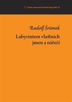 Kniha: Labyrintem vlastních jmen a nářečí - Jan Dvořák