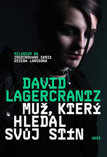 Kniha: Muž, který hledal svůj stín - Lagercrantz David