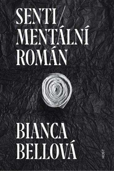 Kniha: Sentimentální román - Bellová Bianca