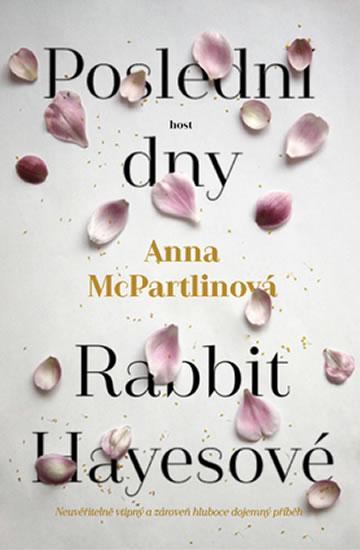 Kniha: Poslední dny Rabbit Hayesové - McPartlinová Anna