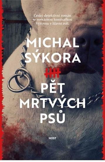 Kniha: Pět mrtvých psů - Sýkora Michal
