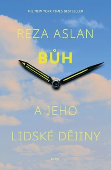 Kniha: Bůh a jeho lidské dějiny - Aslan Reza