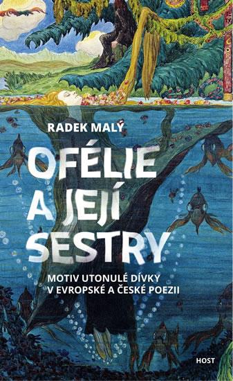 Kniha: Ofélie a její sestry - Motiv utonulé dív - Malý Radek