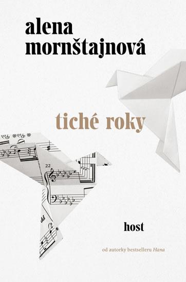 Kniha: Tiché roky - Mornštajnová Alena