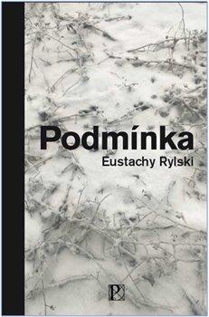 Kniha: Podmínka - Rylski, Eustachy