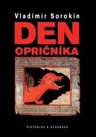 Kniha: Den opričníka - Sorokin, Vladimír