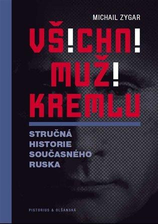 Kniha: Všichni muži Kremlu - Zygar, Michail