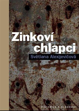 Kniha: Zinkoví chlapci - Alexijevičová, Světlana