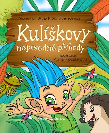 Kniha: Kulíškovy neposedné příhody - Dražilová-Zlámalová Sandra