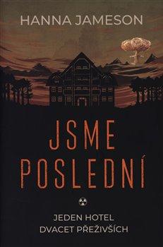 Kniha: Jsme poslední - Jameson, Hanna