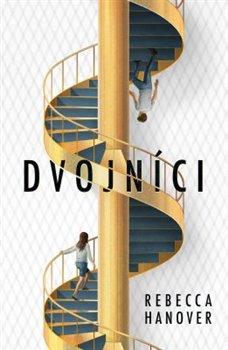 Kniha: Dvojníci - Hanover Rebecca