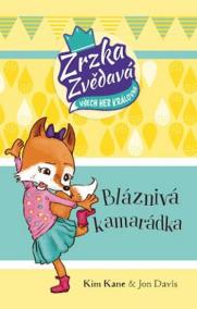 Zrzka Zvědavá 2 - Bláznivá kamarádka