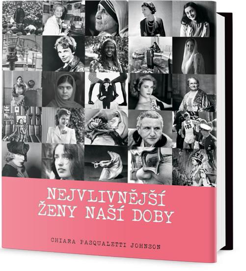 Kniha: Nejvlivnější ženy naší doby - Pasqualetti Johnson Chiara