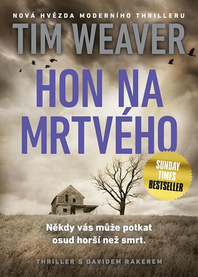 Kniha: Hon na mrtvého - Weaver Tim