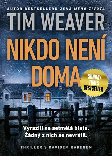 Kniha: Nikdo není doma - Weaver Tim