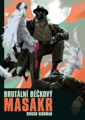 Kniha: Brutální béčkový masakr - Shigor Birdman