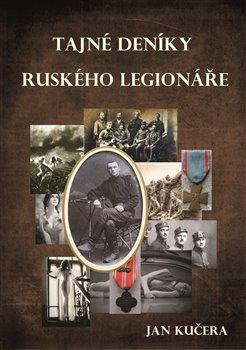 Kniha: Tajné deníky ruského legionáře - Kučera, Jan