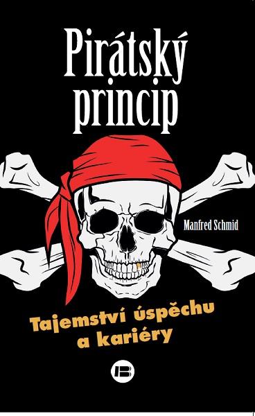 Kniha: Pirátský princip - Manfred Schmid