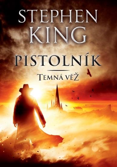 Kniha: Temná věž I. - Pistolník - Stephen King