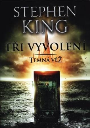 Kniha: Temná věž II. - Tři vyvolení - Stephen King