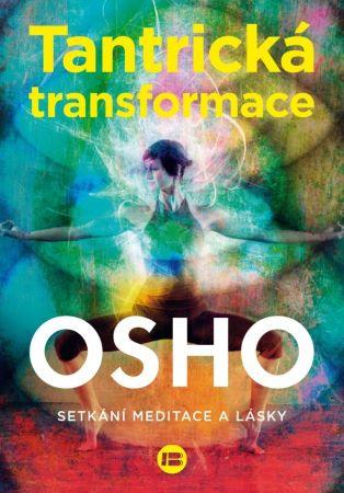 Kniha: Tantrická transformace - Osho