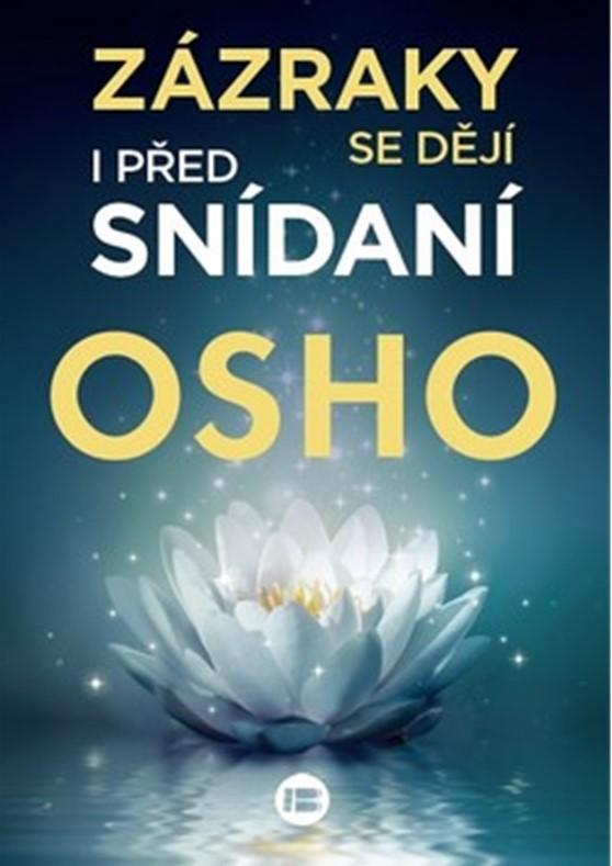 Kniha: Zázraky se dějí i před snídaní - Osho