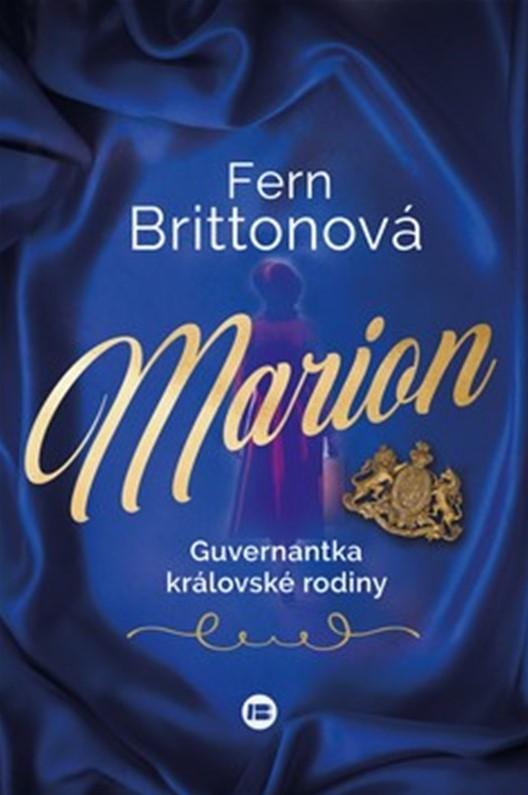 Kniha: Marion - guvernantka královské rodiny - Fern Brittonová