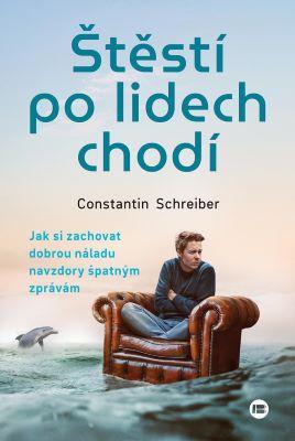 Kniha: Štěstí po lidech chodí - Constantin Schreiber