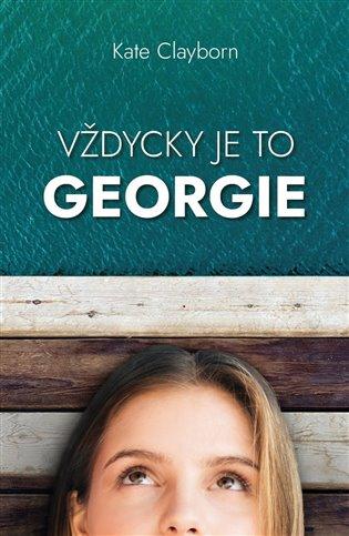 Kniha: Vždycky je to Georgie - Clayborn, Kate