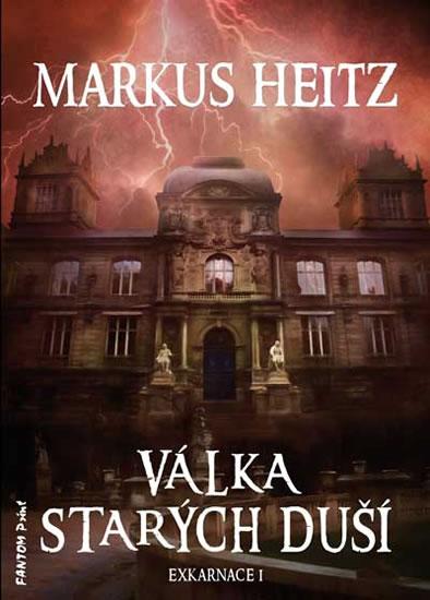 Kniha: Exkarnace 1 - Válka Starých duší - Heitz Markus