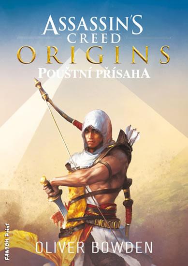 Kniha: Assassin´s Creed Origins - Pouštní přísaha - Bowden Oliver