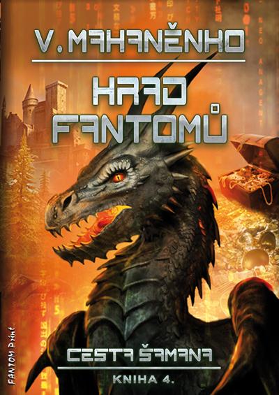 Kniha: Cesta šamana 4 - Hrad fantomů - Vasilij Mahaněnko