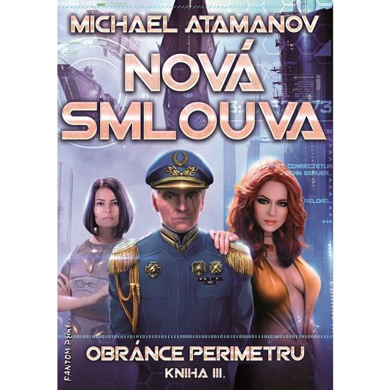 Kniha: Nová smlouva - Obránce perimetru 3 - Atamanov Michael