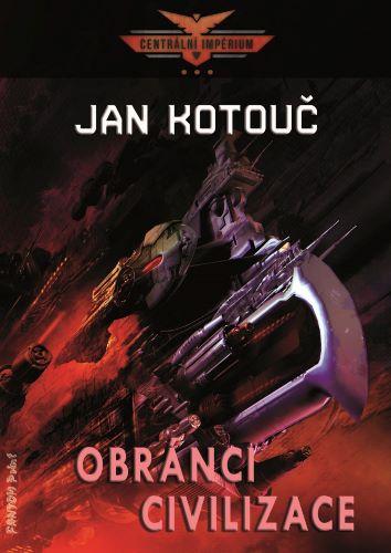 Kniha: Obránci civilizace - Jan Kotouč