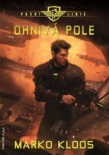 Kniha: Ohnivá pole - Marko Kloos