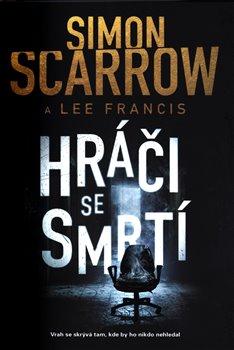 Kniha: Hráči se smrtí - Scarrow, Lee Francis Simon