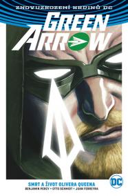 Green Arrow 1 - Smrt a život Olivera Queena