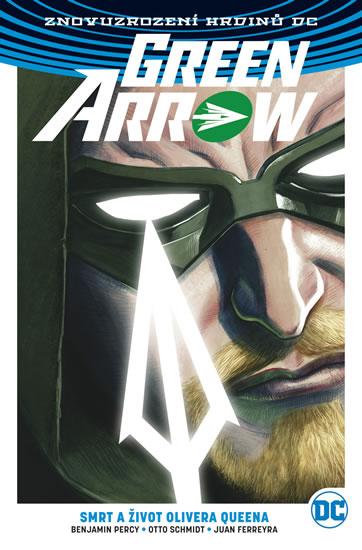 Kniha: Green Arrow 1 - Smrt a život Olivera Queenakolektív autorov
