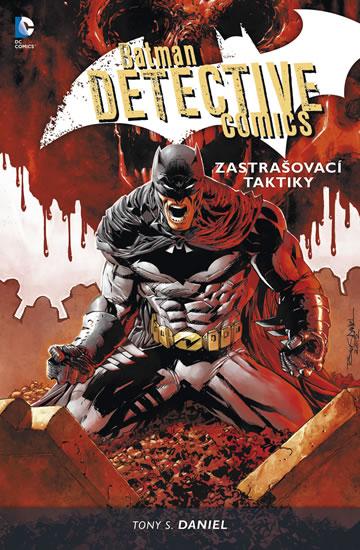 Kniha: Batman Detective Comics 2 - Zastrašovací taktiky - Daniel Tony S.