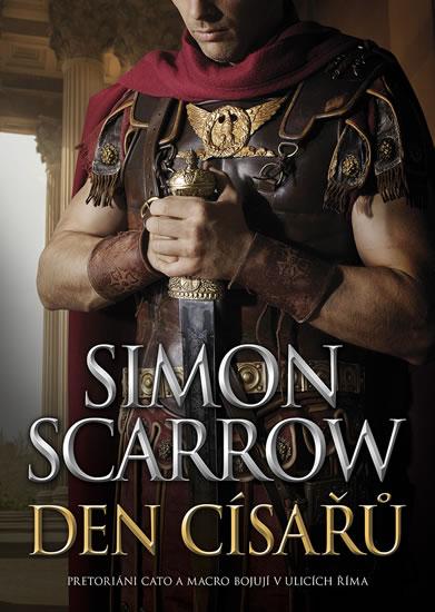 Kniha: Den císařů - Scarrow Simon