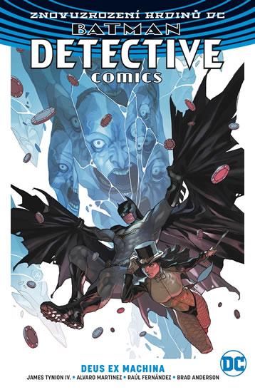 Kniha: Batman Detective Comics 4 - Deus Ex Mach - Tynion IV. James