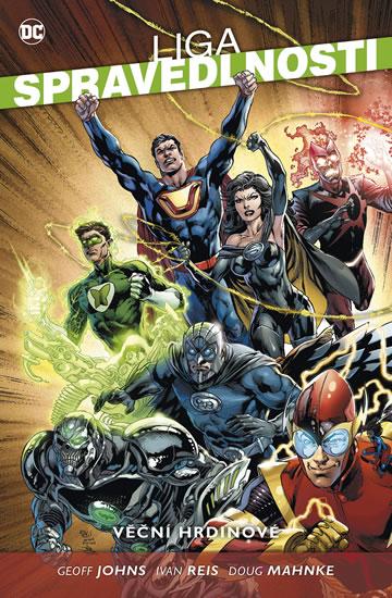 Kniha: Liga spravedlnosti 5 - Věční hrdinové - Johns, Ivan Reis Geoff