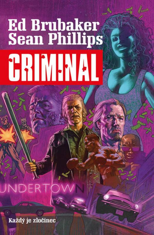 Kniha: Criminal 1: Každý je zločinec - Brubaker, Sean Phillips Ed